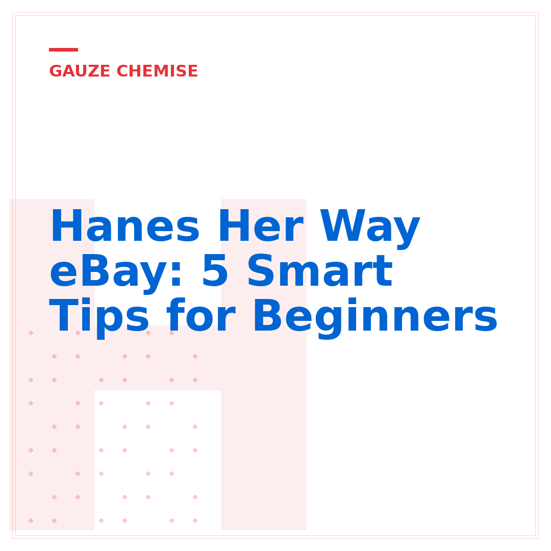 Hanes Her Way eBay: 5 Smart Tips for Beginners