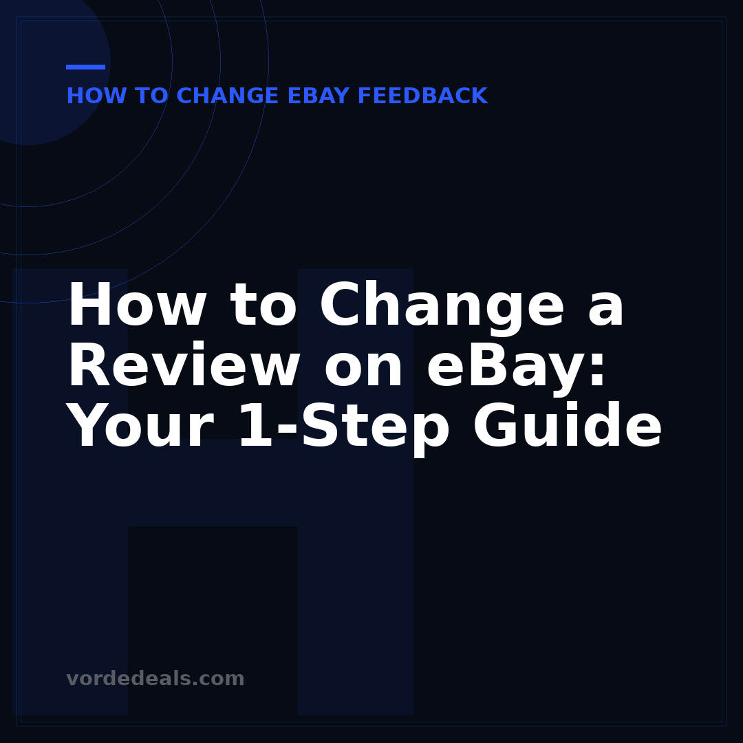 How to Change a Review on eBay: Your 1-Step Guide