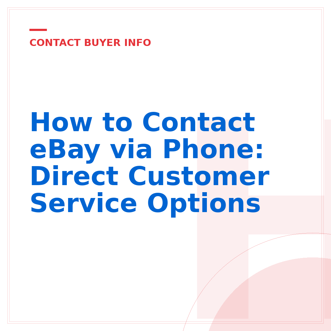 How to Contact eBay via Phone: Direct Customer Service Options