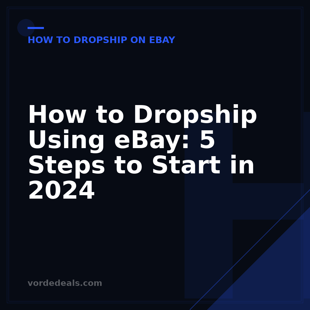 How to Dropship Using eBay: 5 Steps to Start in 2024