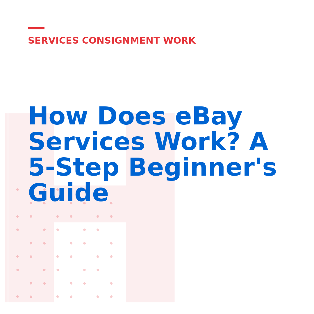 How Does eBay Services Work? A 5-Step Beginner's Guide