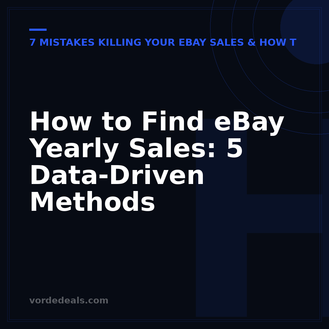 How to Find eBay Yearly Sales: 5 Data-Driven Methods