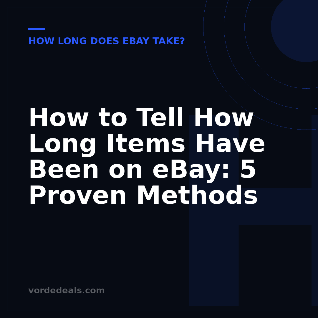How to Tell How Long Items Have Been on eBay: 5 Proven Methods