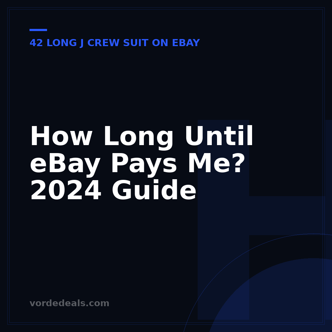 How Long Until eBay Pays Me? 2024 Guide