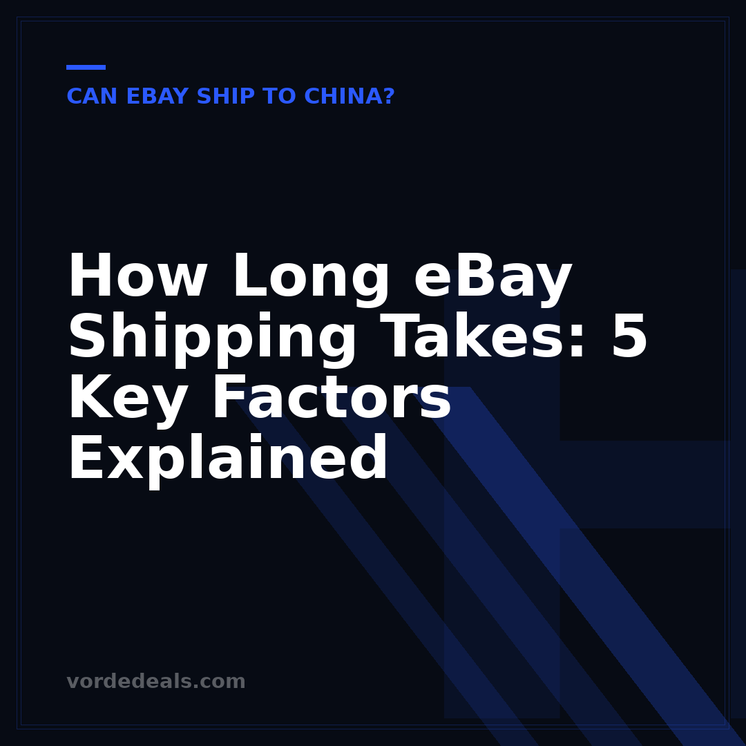 How Long eBay Shipping Takes: 5 Key Factors Explained