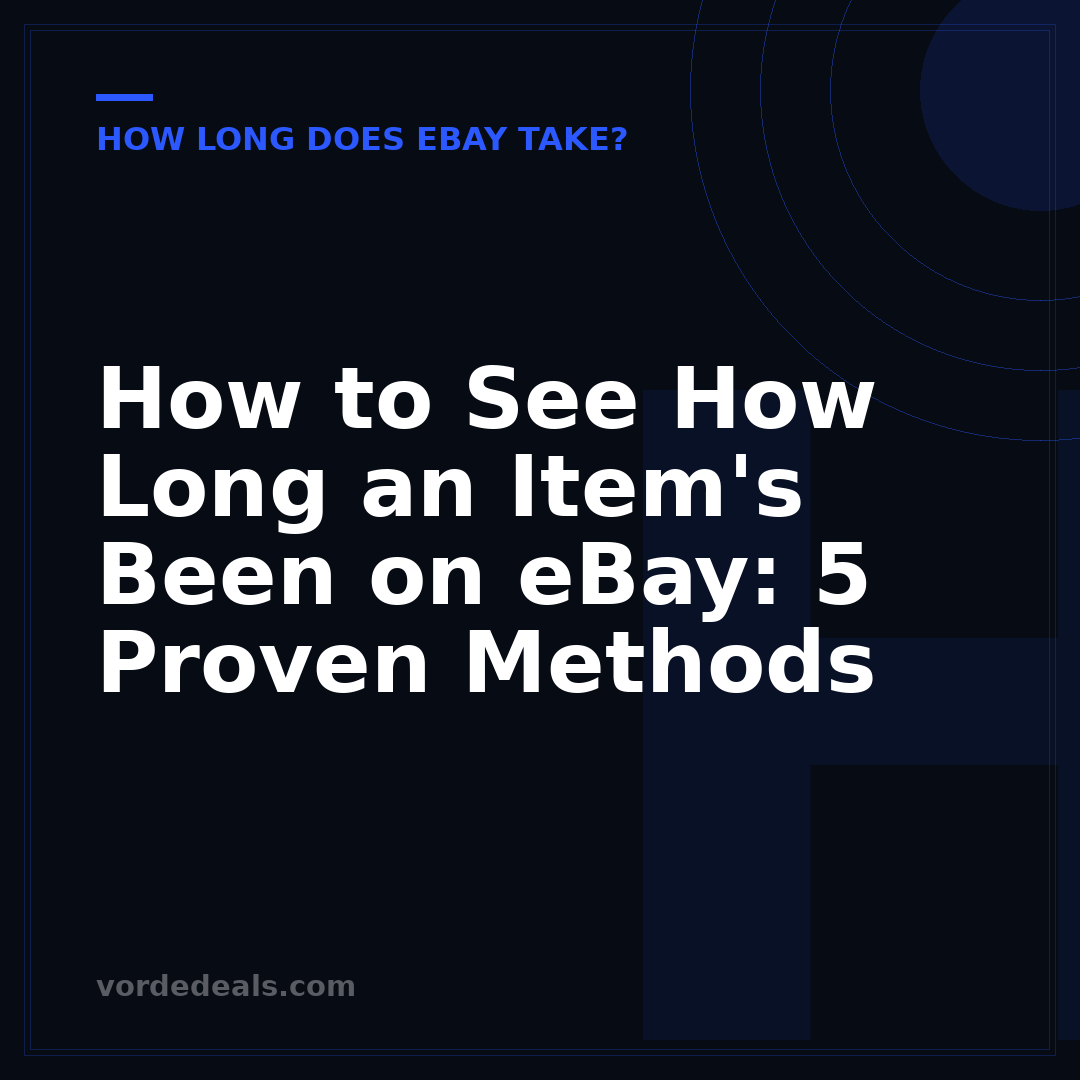 How to See How Long an Item's Been on eBay: 5 Proven Methods