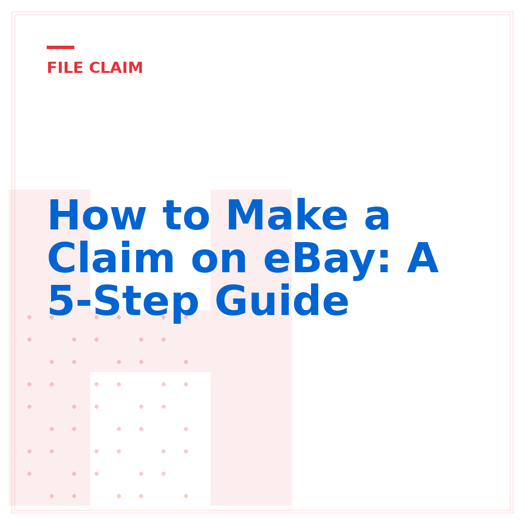 How to Make a Claim on eBay: A 5-Step Guide