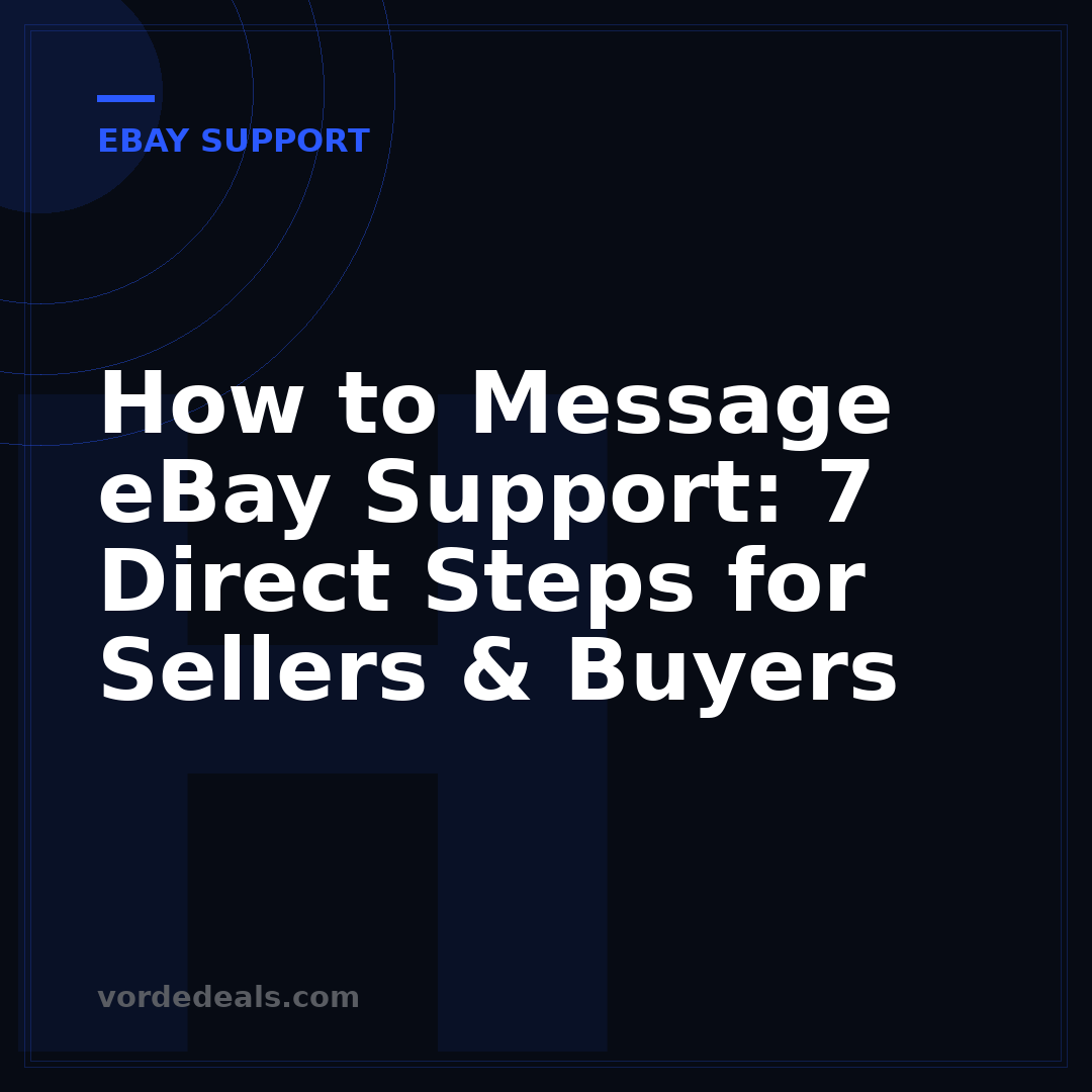 How to Message eBay Support: 7 Direct Steps for Sellers & Buyers