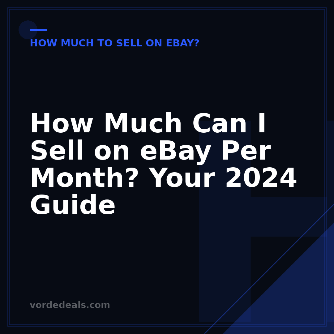 How Much Can I Sell on eBay Per Month? Your 2024 Guide