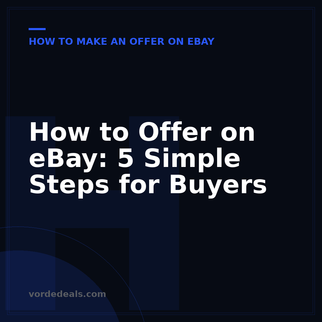 How to Offer on eBay: 5 Simple Steps for Buyers