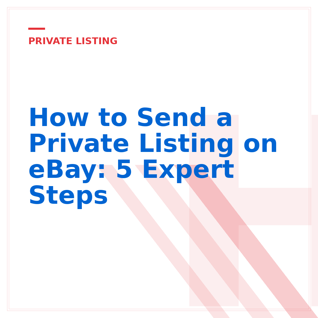 How to Send a Private Listing on eBay: 5 Expert Steps