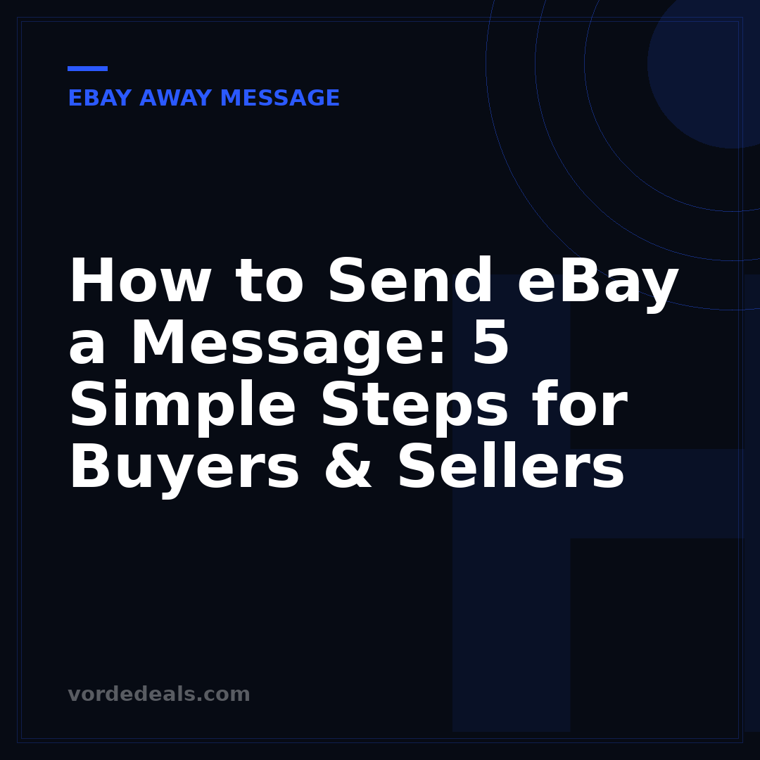 How to Send eBay a Message: 5 Simple Steps for Buyers & Sellers
