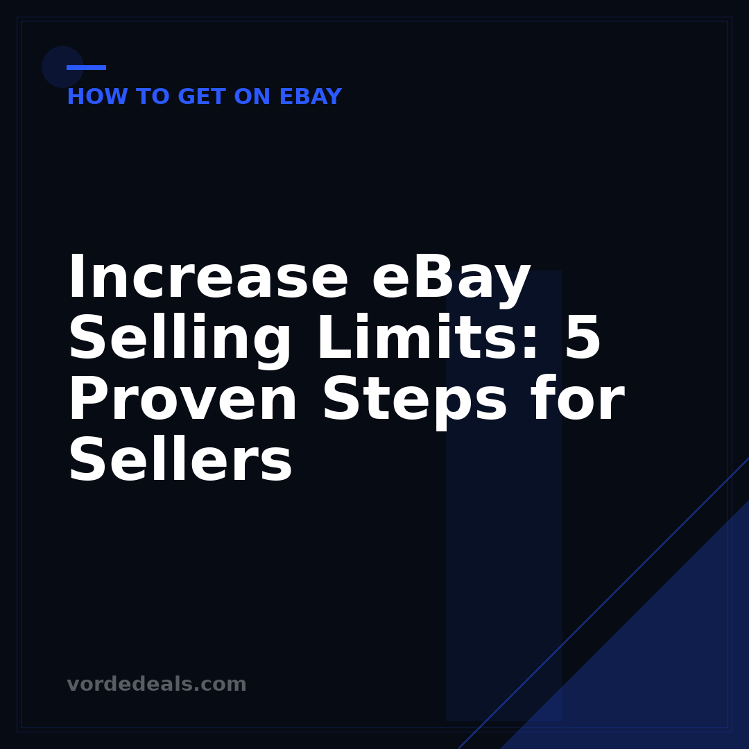 Increase eBay Selling Limits: 5 Proven Steps for Sellers