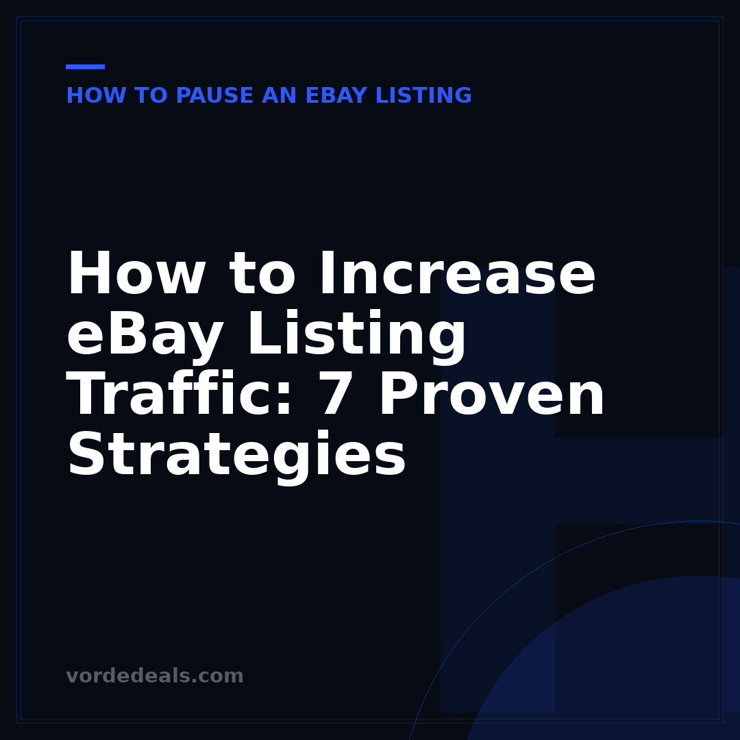 How to Increase eBay Listing Traffic: 7 Proven Strategies