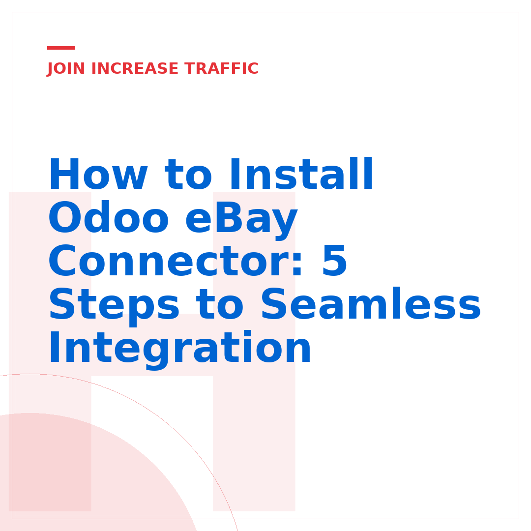 How to Install Odoo eBay Connector: 5 Steps to Seamless Integration
