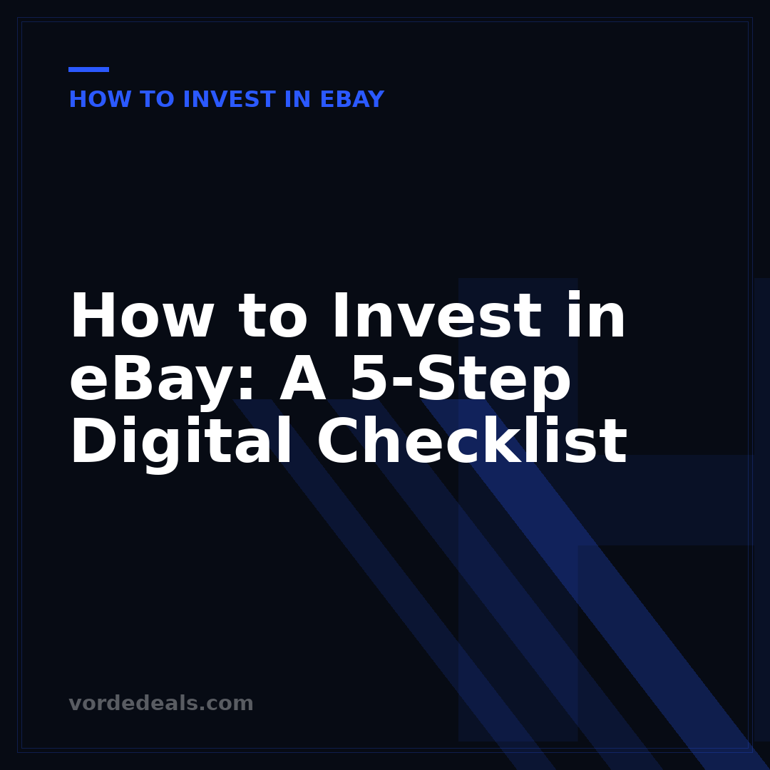 How to Invest in eBay: A 5-Step Digital Checklist