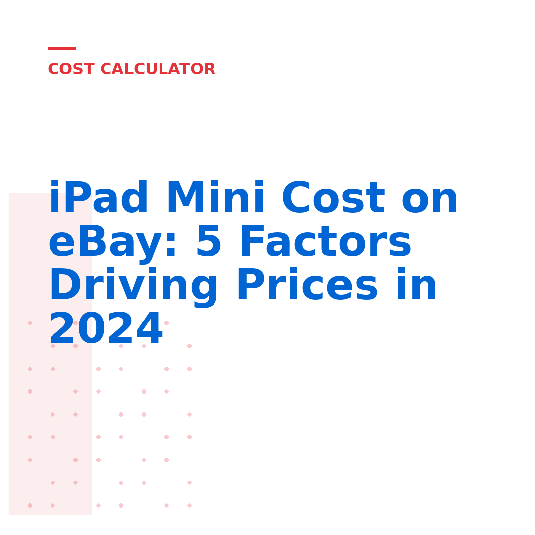 iPad Mini Cost on eBay: 5 Factors Driving Prices in 2024