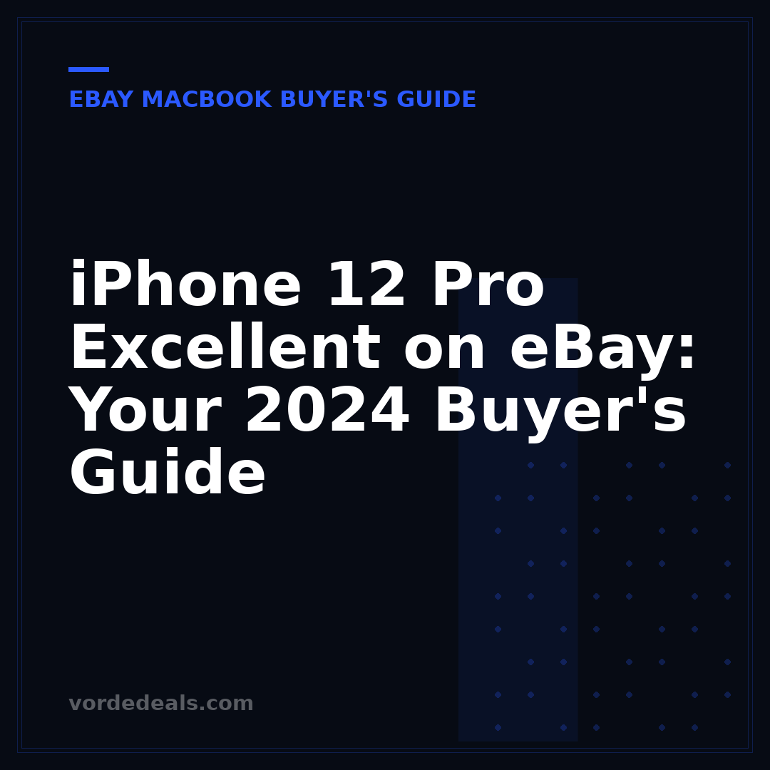iPhone 12 Pro Excellent on eBay: Your 2024 Buyer's Guide
