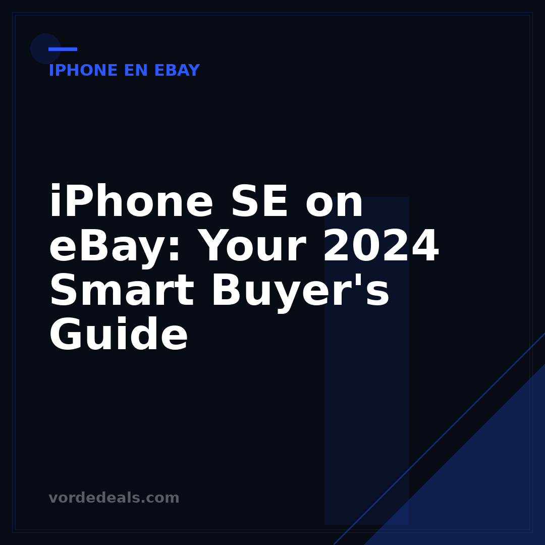 iPhone SE on eBay: Your 2024 Smart Buyer's Guide