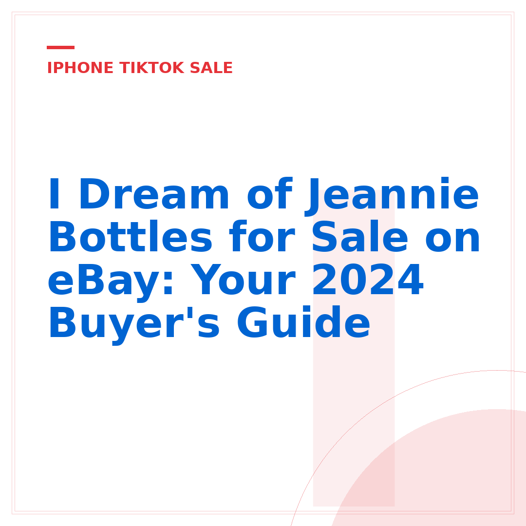 I Dream of Jeannie Bottles for Sale on eBay: Your 2024 Buyer's Guide