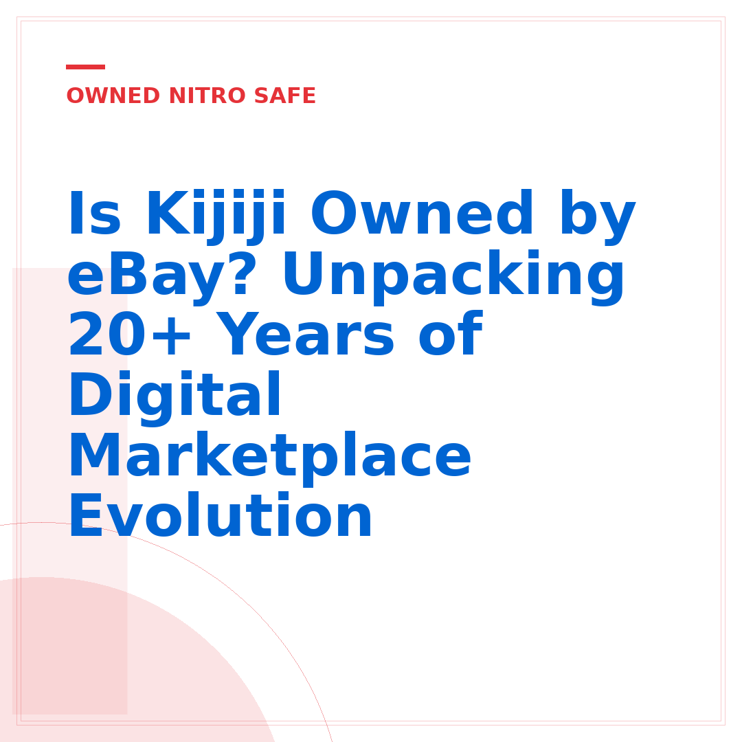 Is Kijiji Owned by eBay? Unpacking 20+ Years of Digital Marketplace Evolution