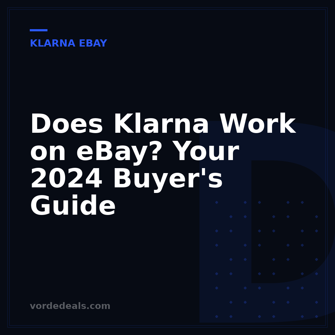 Does Klarna Work on eBay? Your 2024 Buyer's Guide