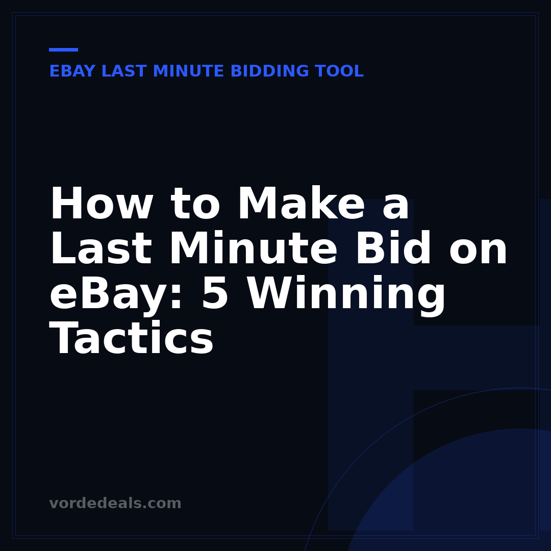How to Make a Last Minute Bid on eBay: 5 Winning Tactics