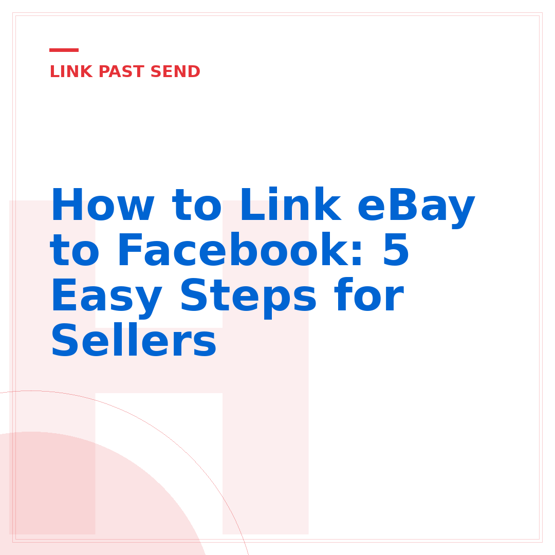 How to Link eBay to Facebook: 5 Easy Steps for Sellers