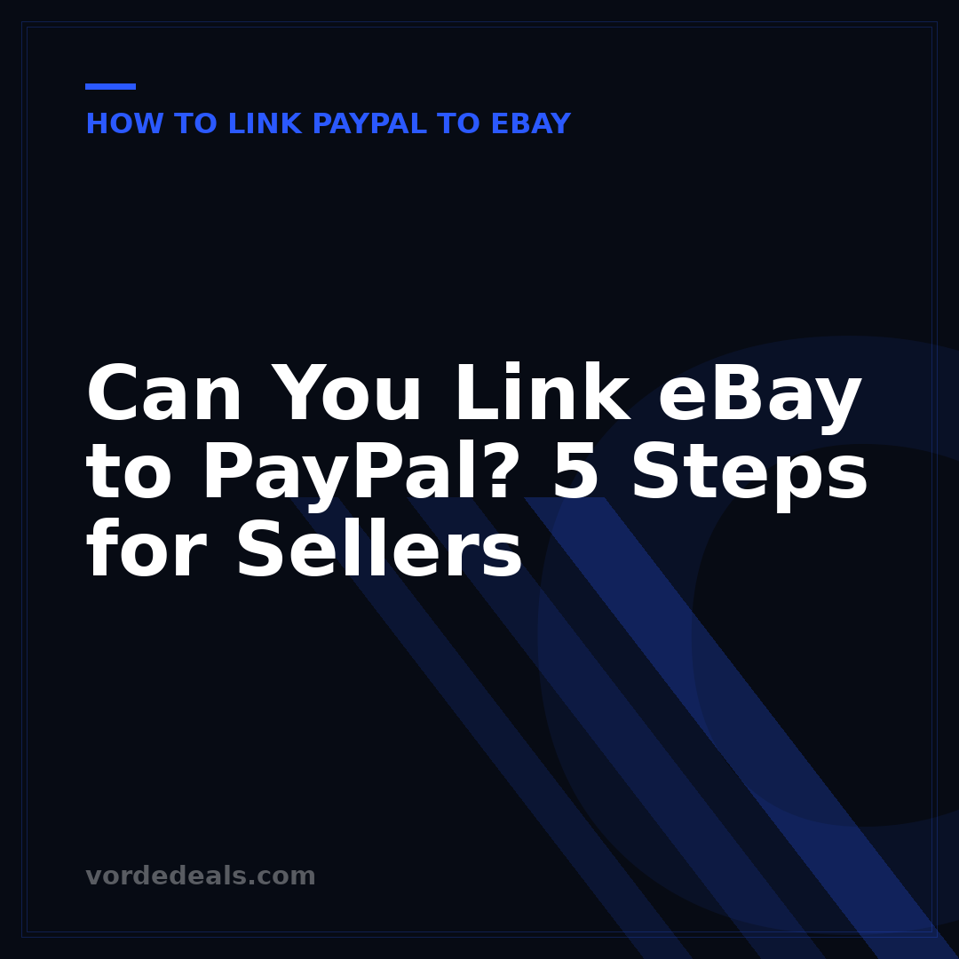 Can You Link eBay to PayPal? 5 Steps for Sellers
