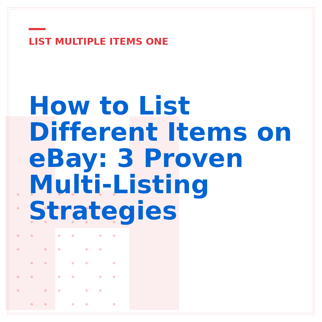How to List Different Items on eBay: 3 Proven Multi-Listing Strategies