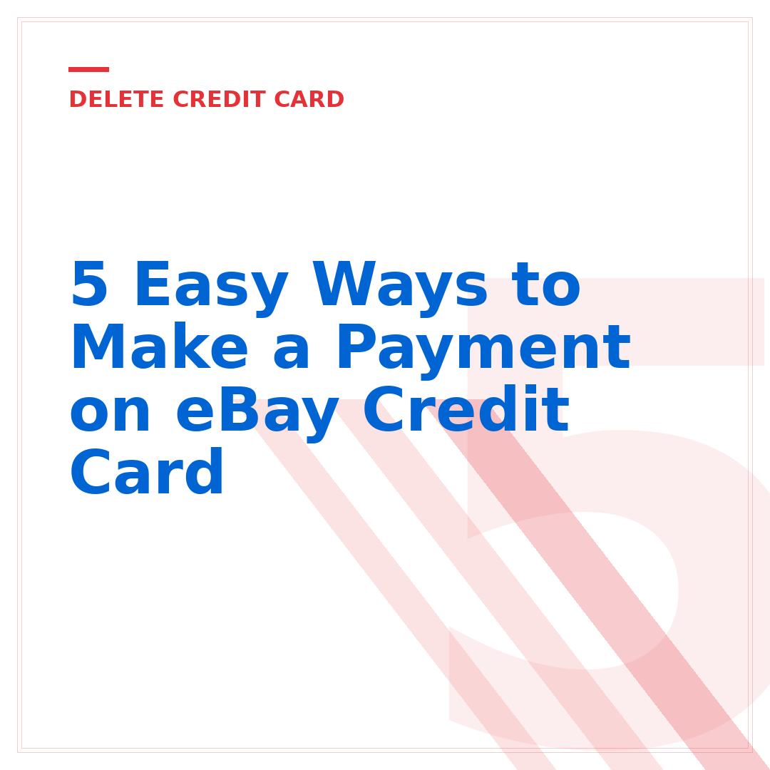 5 Easy Ways to Make a Payment on eBay Credit Card