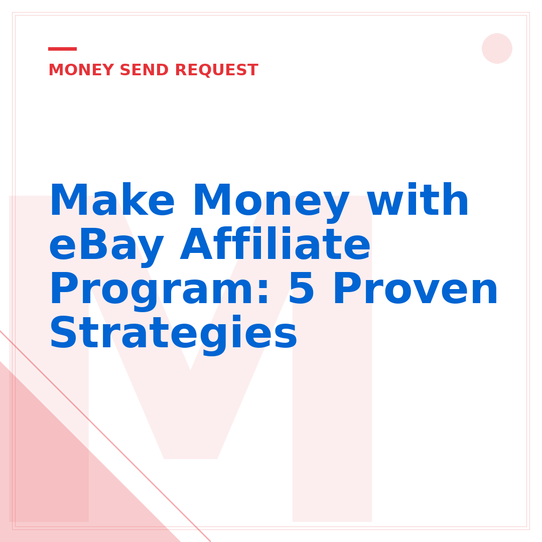 Make Money with eBay Affiliate Program: 5 Proven Strategies