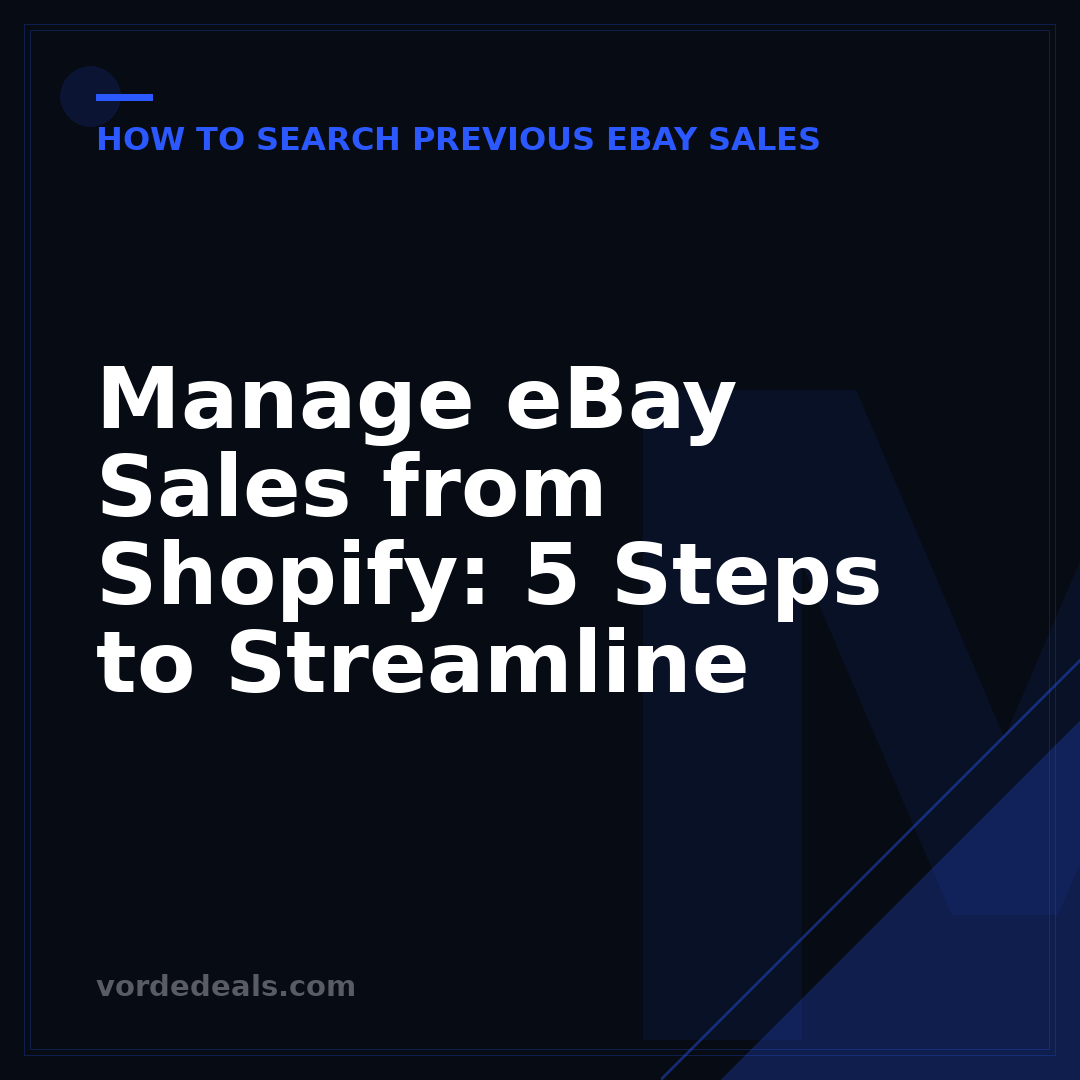 Manage eBay Sales from Shopify: 5 Steps to Streamline