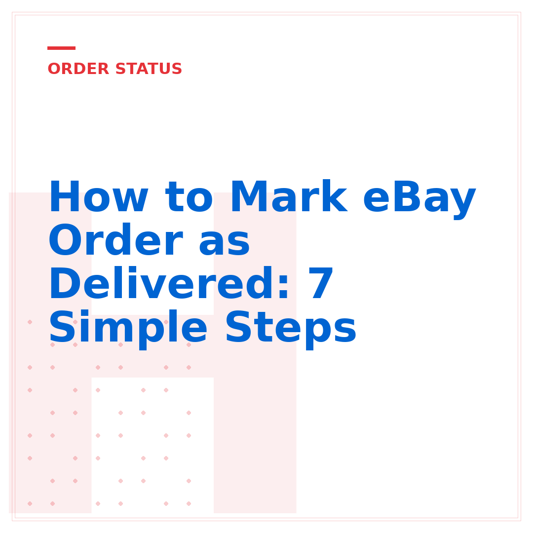 How to Mark eBay Order as Delivered: 7 Simple Steps