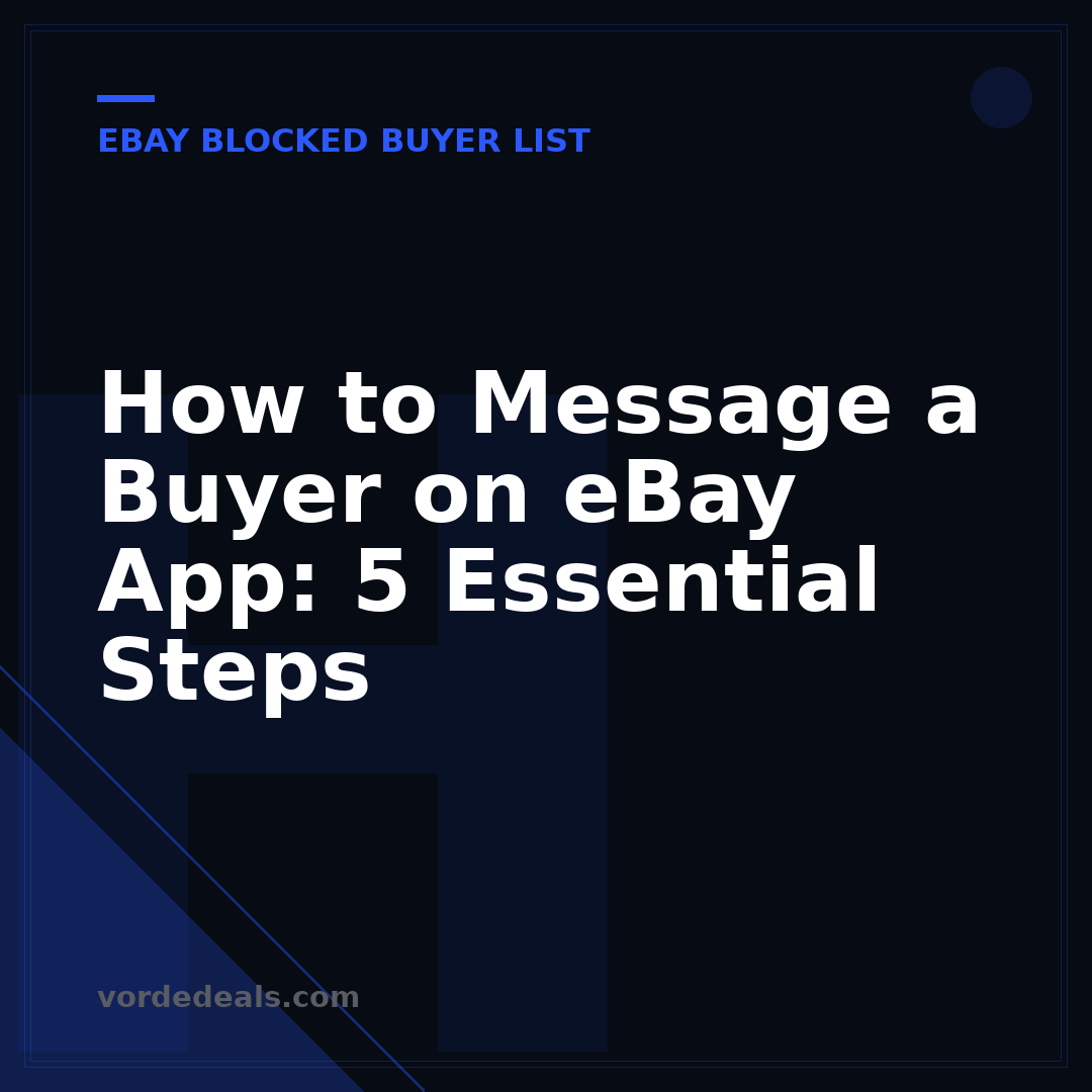 How to Message a Buyer on eBay App: 5 Essential Steps