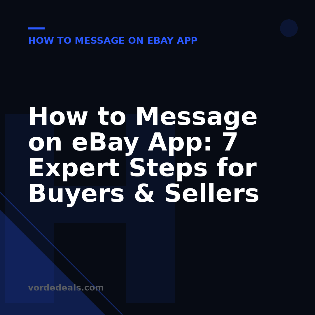 How to Message on eBay App: 7 Expert Steps for Buyers & Sellers