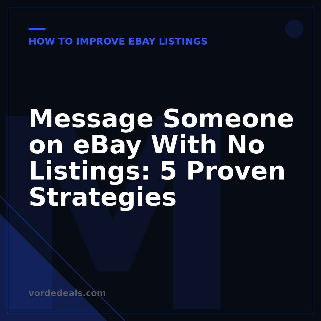 Message Someone on eBay With No Listings: 5 Proven Strategies