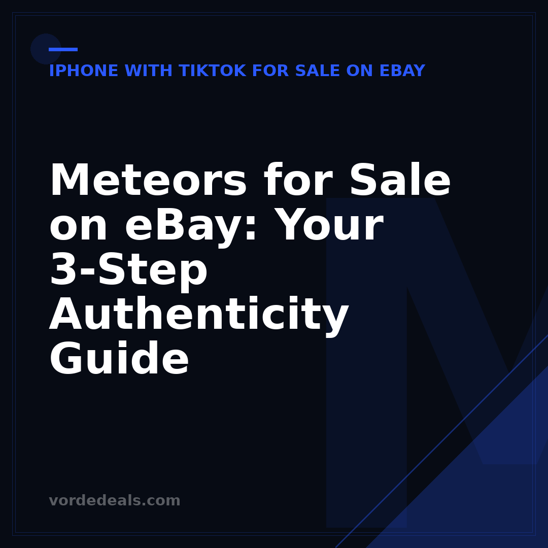 Meteors for Sale on eBay: Your 3-Step Authenticity Guide