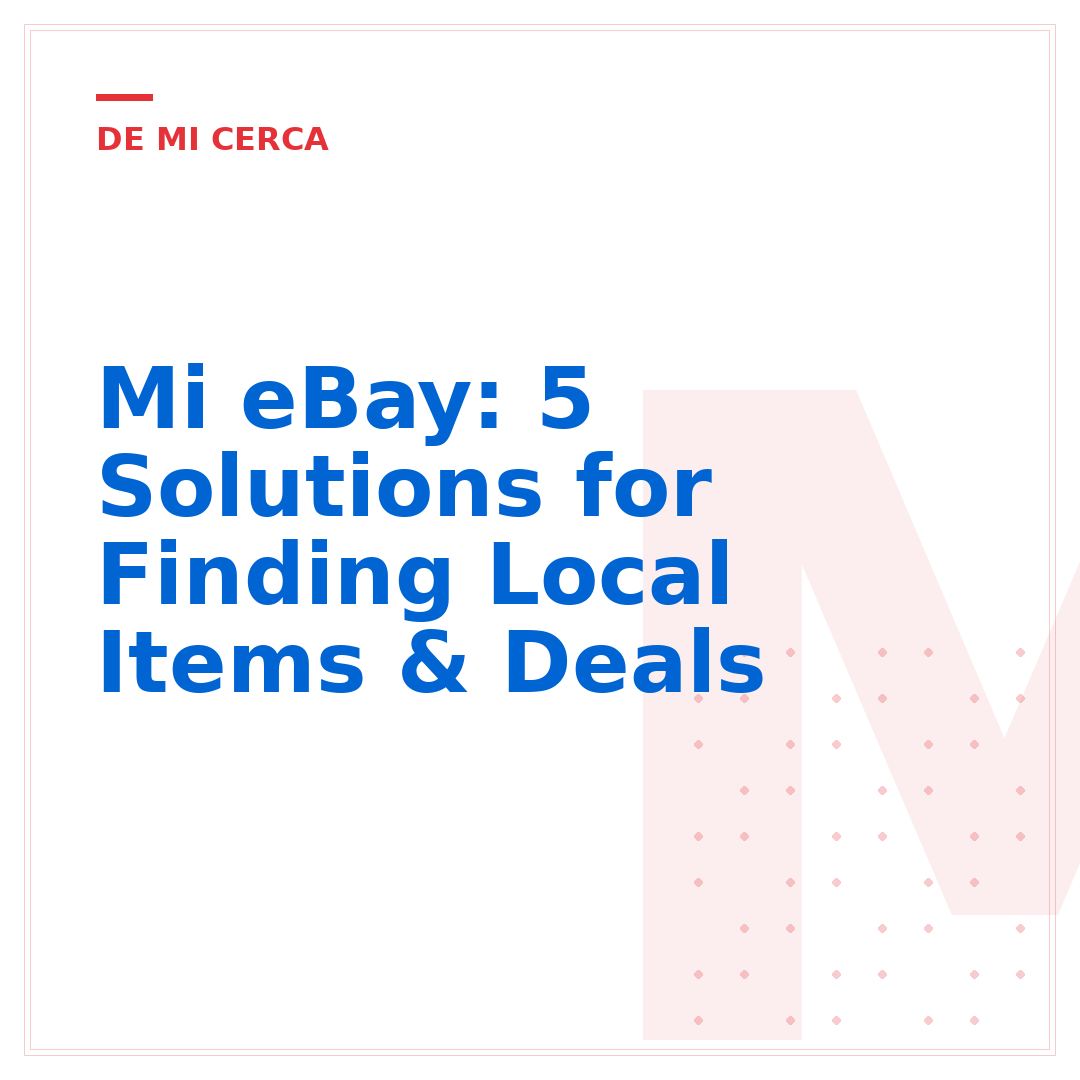 Mi eBay: 5 Solutions for Finding Local Items & Deals
