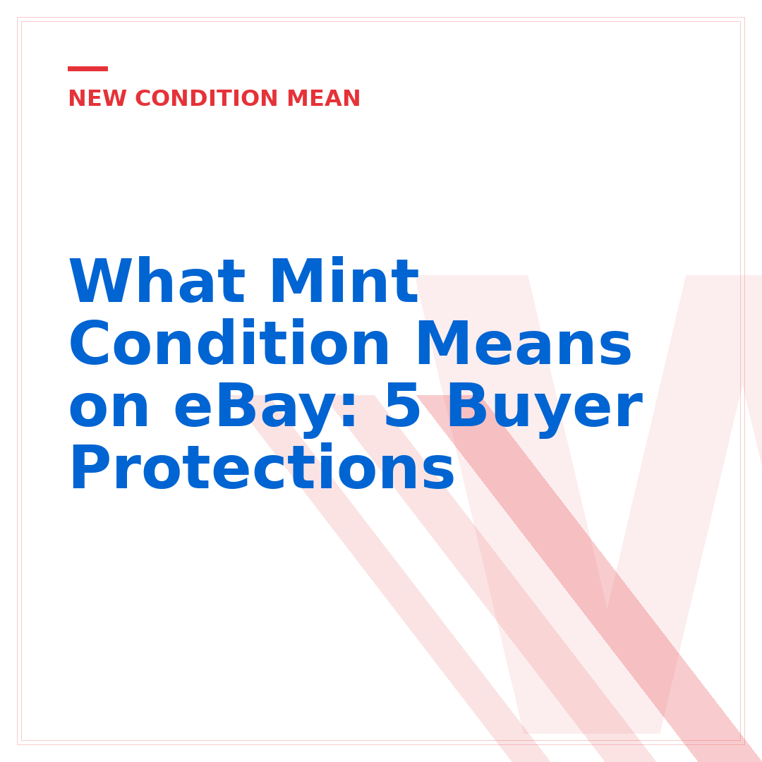 What Mint Condition Means on eBay: 5 Buyer Protections