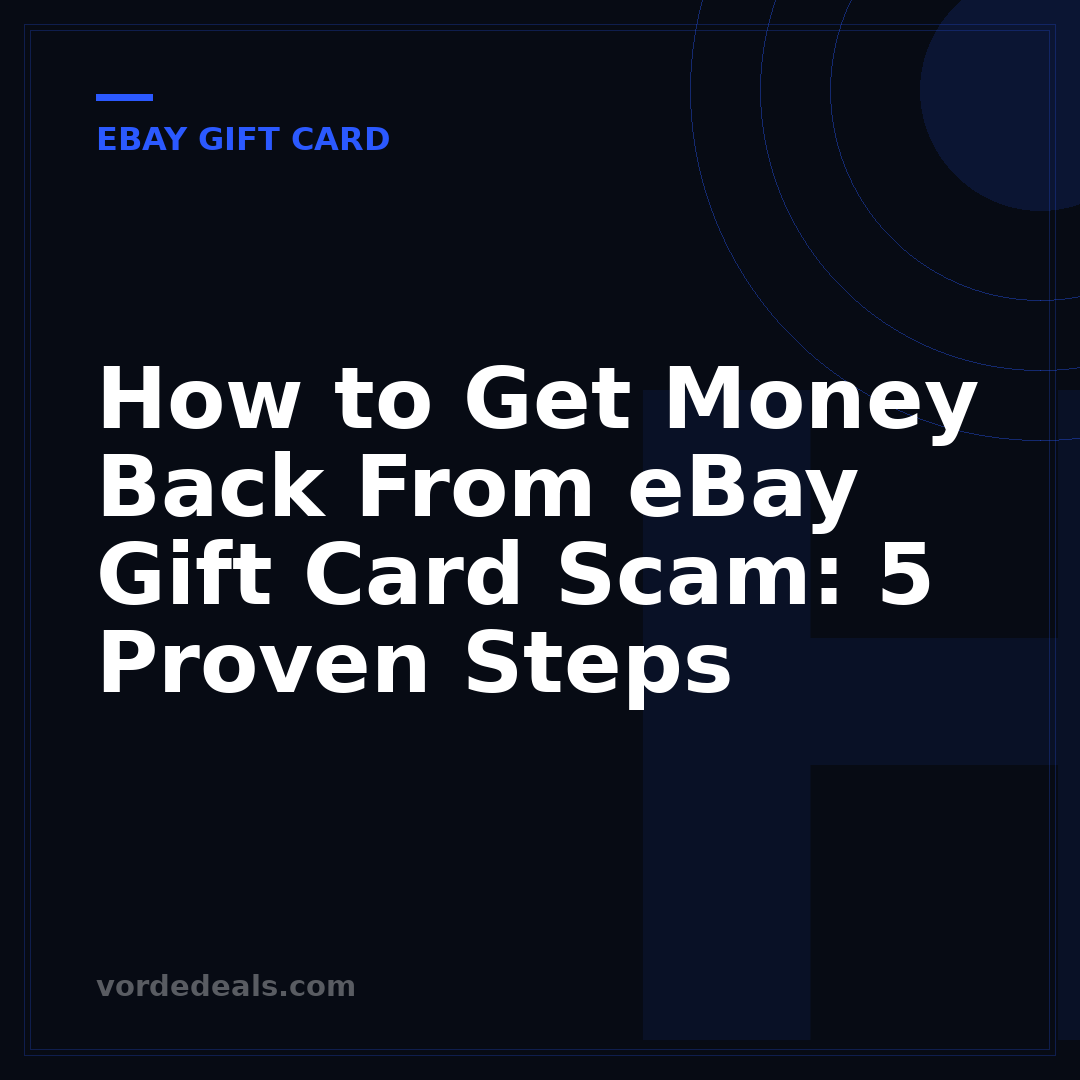 How to Get Money Back From eBay Gift Card Scam: 5 Proven Steps