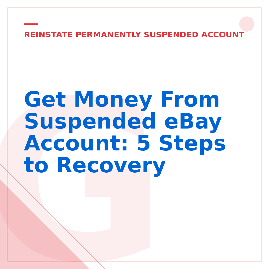 Get Money From Suspended eBay Account: 5 Steps to Recovery