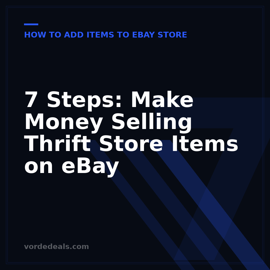 7 Steps: Make Money Selling Thrift Store Items on eBay