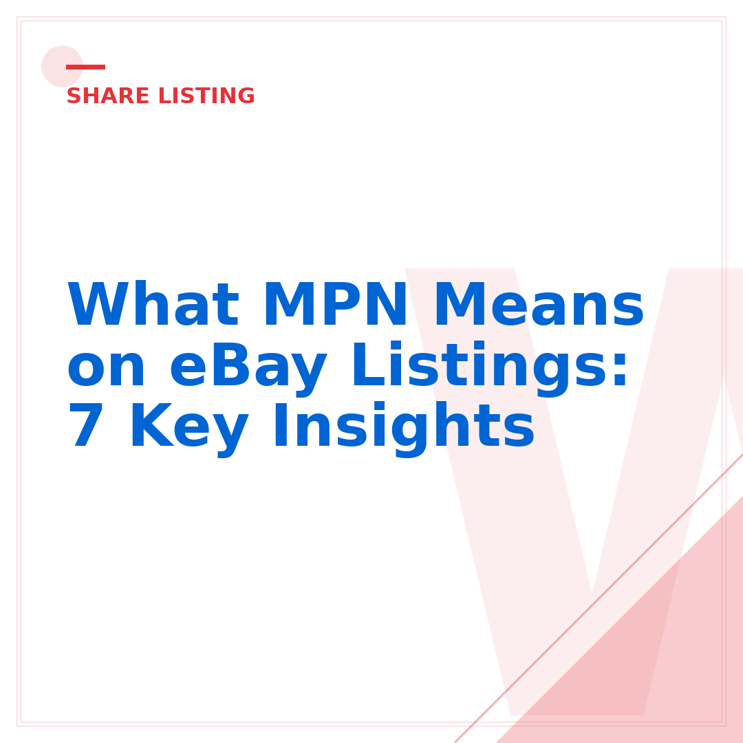 What MPN Means on eBay Listings: 7 Key Insights