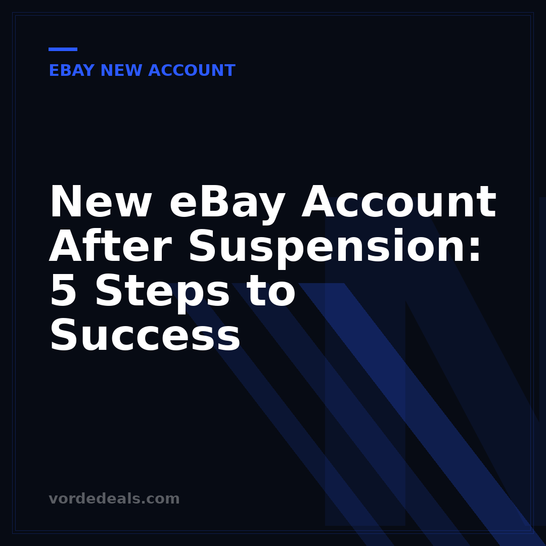 New eBay Account After Suspension: 5 Steps to Success