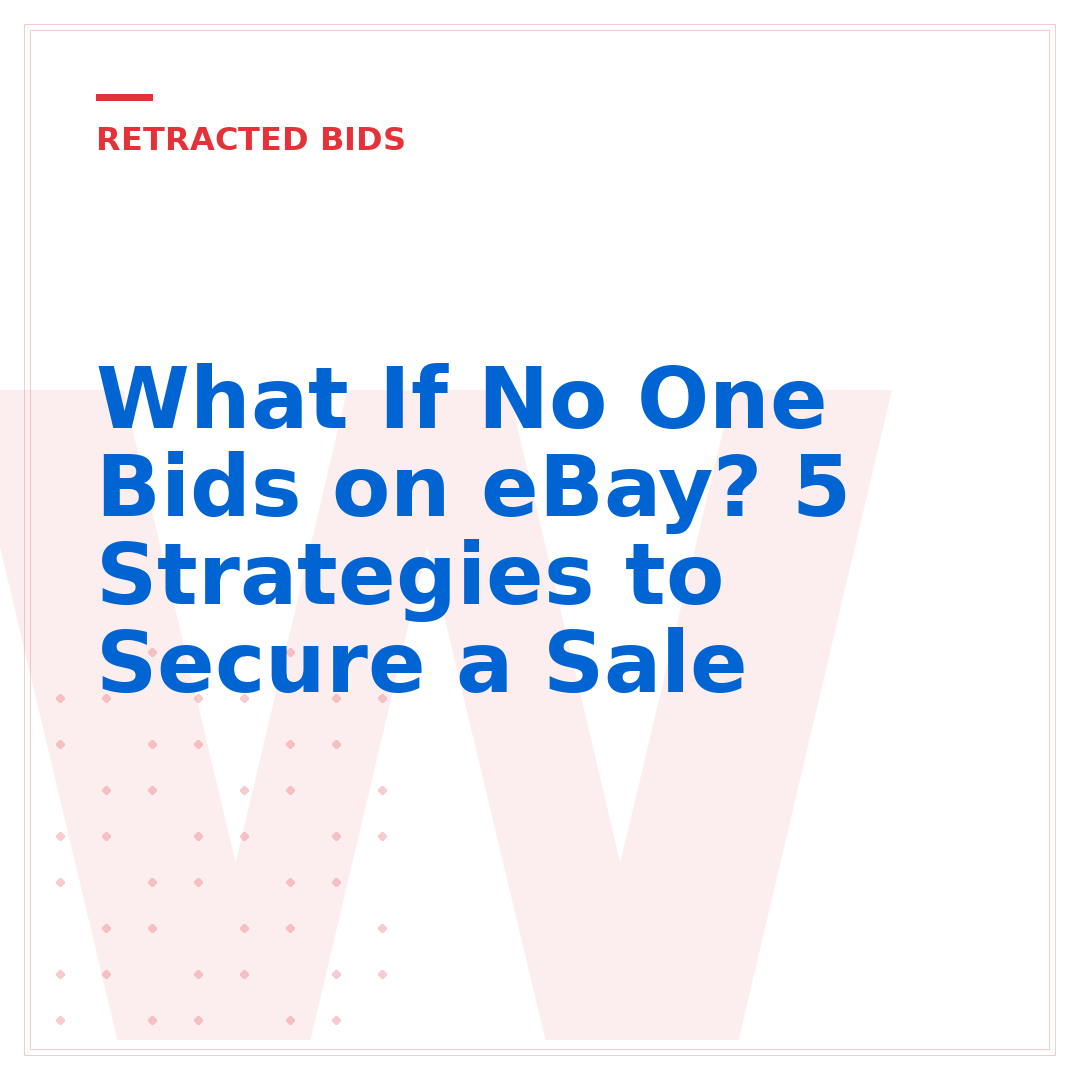 What If No One Bids on eBay? 5 Strategies to Secure a Sale