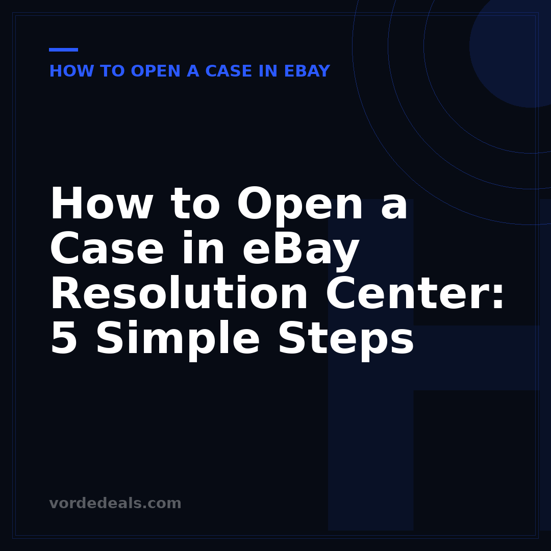 How to Open a Case in eBay Resolution Center: 5 Simple Steps