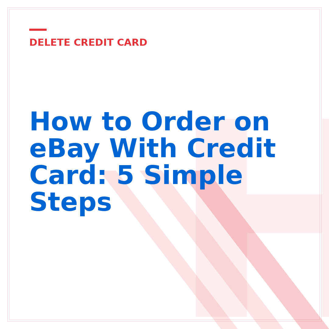 How to Order on eBay With Credit Card: 5 Simple Steps