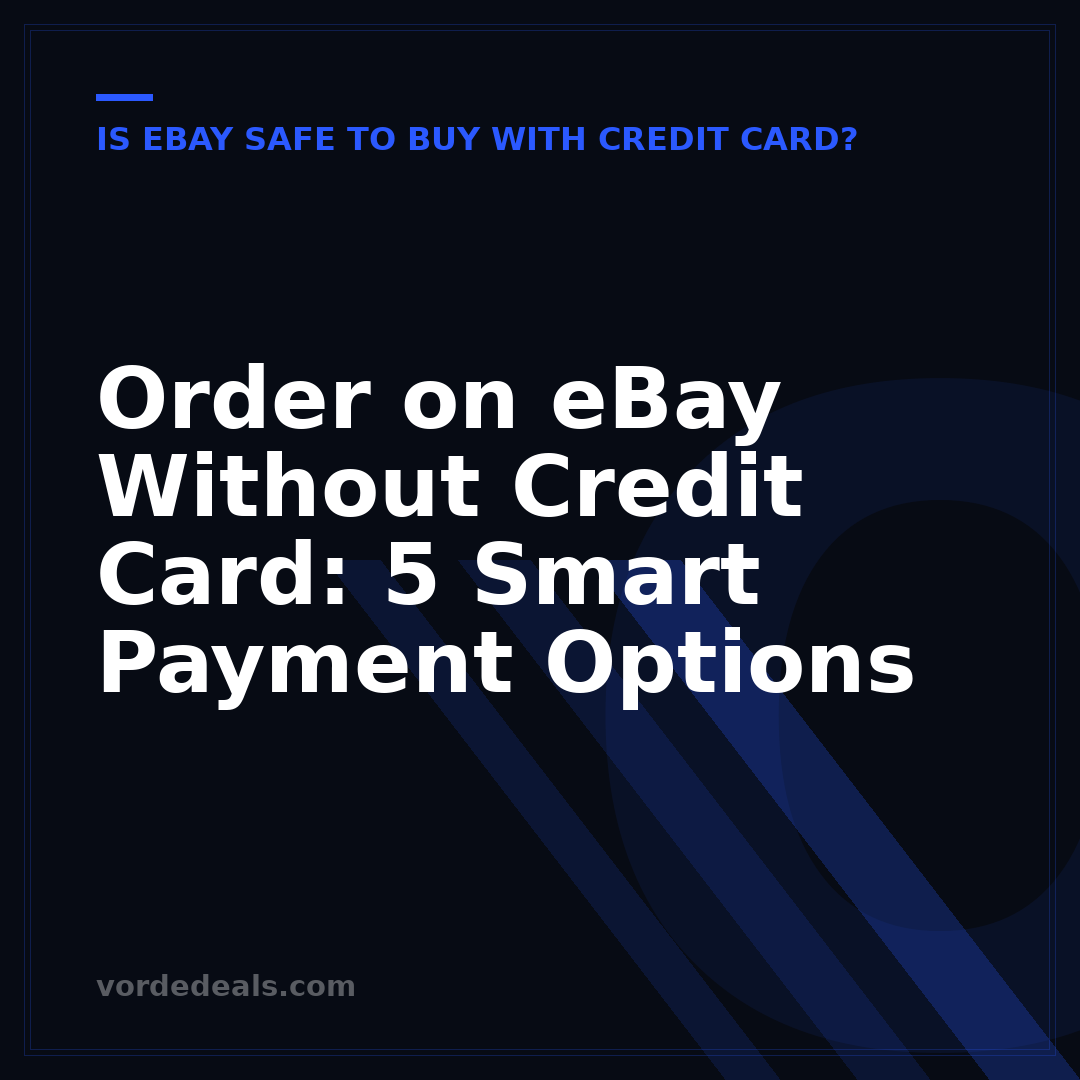 Order on eBay Without Credit Card: 5 Smart Payment Options