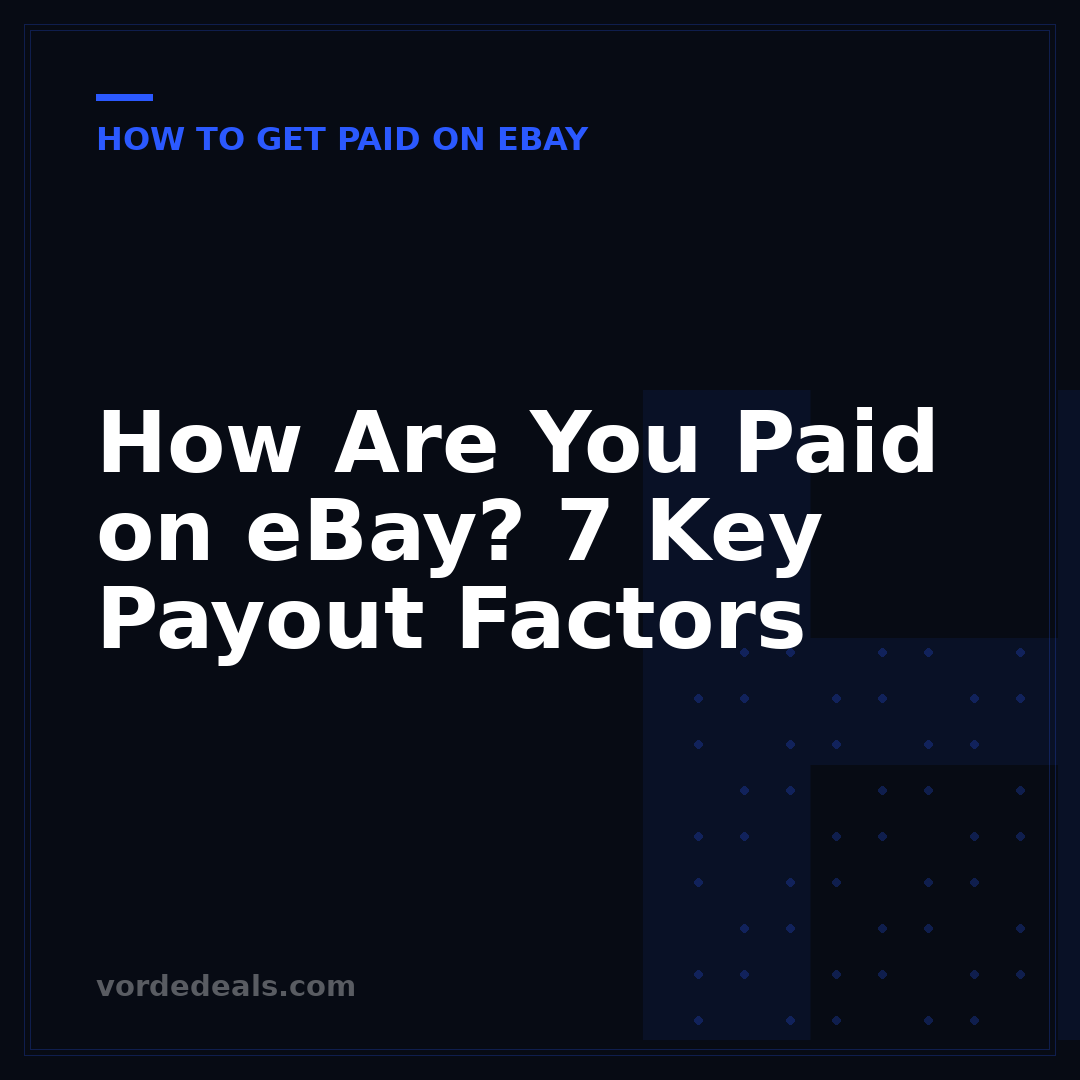 How Are You Paid on eBay? 7 Key Payout Factors